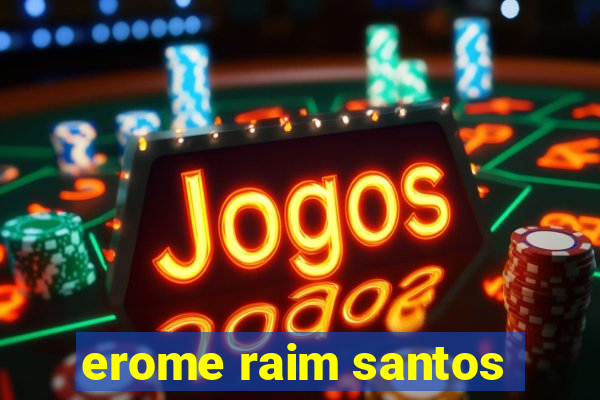 erome raim santos